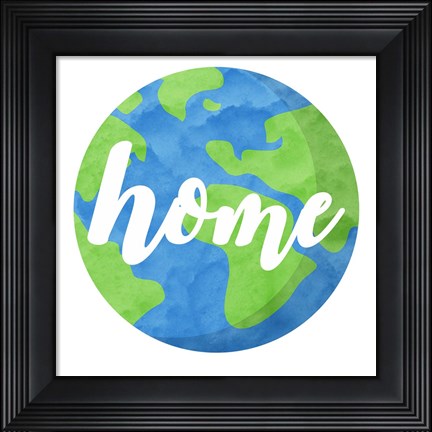 Framed Earth Is Our Home Print
