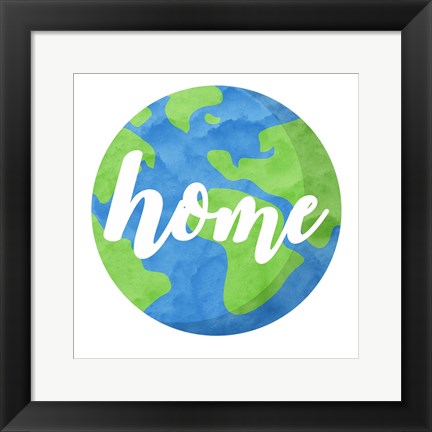 Framed Earth Is Our Home Print