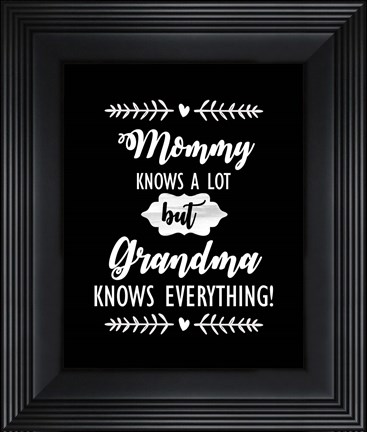 Framed Grandma Knows Everything Print