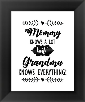 Framed Grandma Knows Everything 2 Print