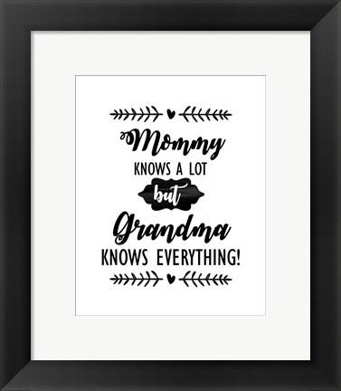 Framed Grandma Knows Everything 2 Print