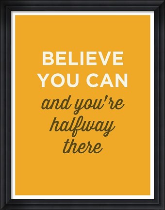 Framed Believe You Can Print