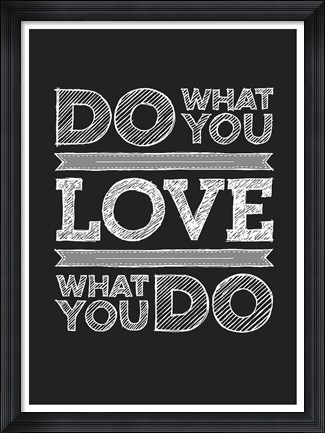 Framed Do What You Love Print