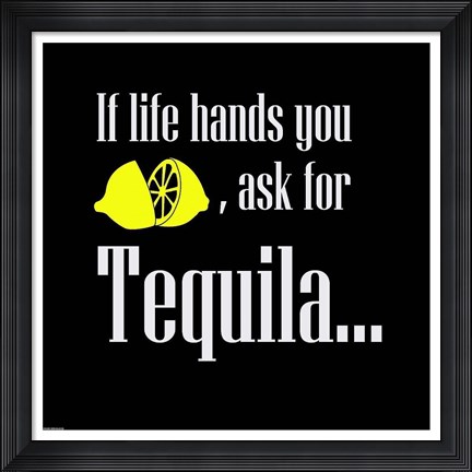 Framed If Life Hands You Lemons Print