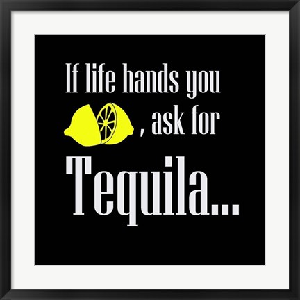 Framed If Life Hands You Lemons Print
