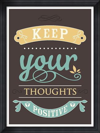 Framed Keep Your Thoughts Print