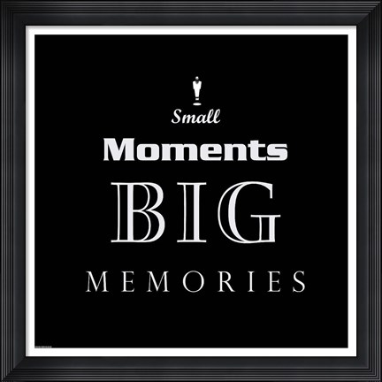 Framed Small Moments Print