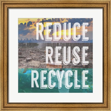 Framed Reduce Reuse Recycle Print