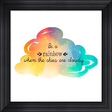 Framed Try to be a Rainbow Print