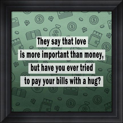 Framed Love vs. Money II Print