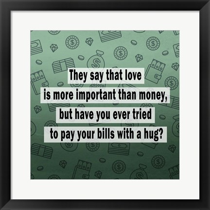 Framed Love vs. Money II Print