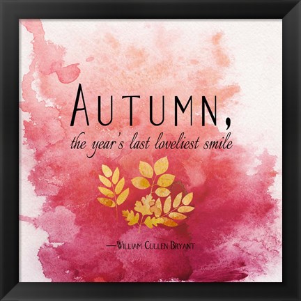 Framed Autumn, the Year&#39;s Last Loveliest Smile II Print