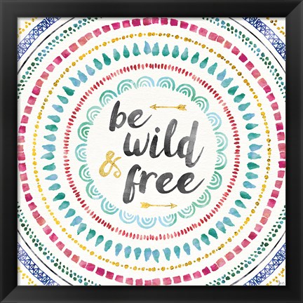 Framed Wild and Free I Print