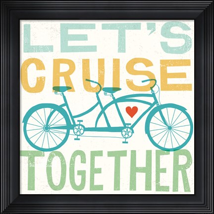 Framed Lets Cruise Together I Print