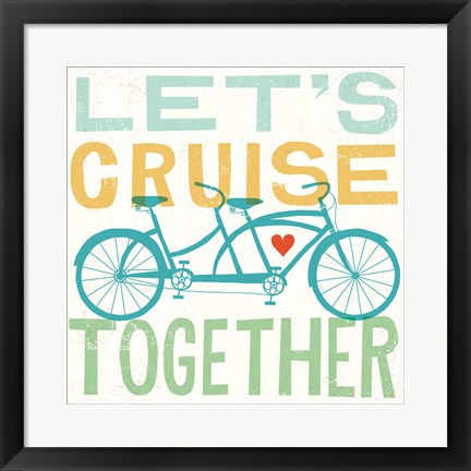 Framed Lets Cruise Together I Print