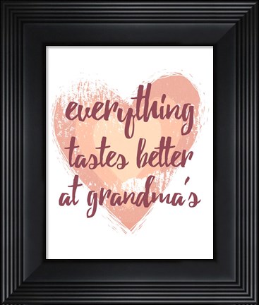Framed Everything Tastes Better at Grandma&#39;s - White Print