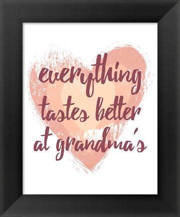 Framed Everything Tastes Better at Grandma&#39;s - White Print