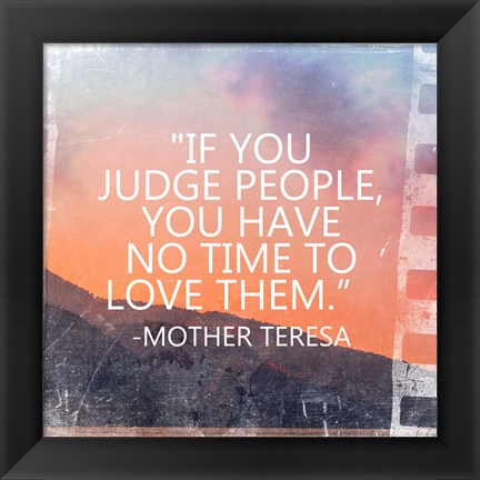 Framed Time to Love Them - Mother Teresa Quote Print