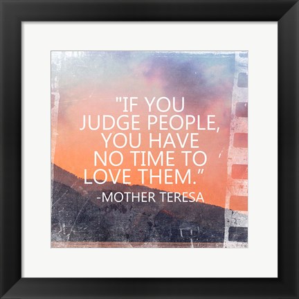 Framed Time to Love Them - Mother Teresa Quote Print