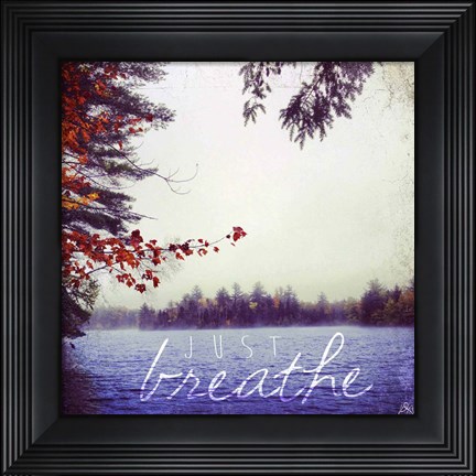 Framed Just Breathe Print