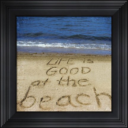 Framed Life Is Good At The Beach Print