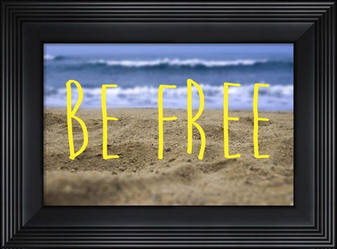 Framed Be Free Print