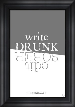 Framed Write drunk edit sober Print