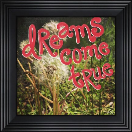 Framed Dreams Come True Print