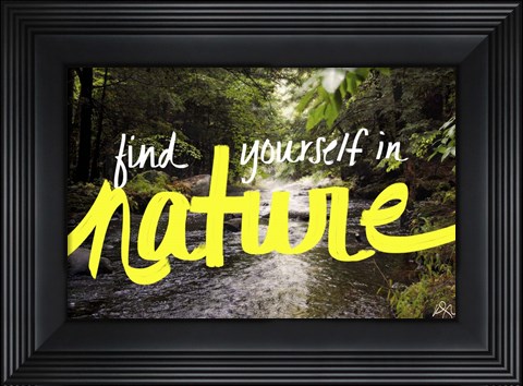 Framed Find Yourself In Nature Print