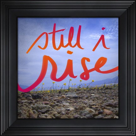 Framed Still I Rise Print