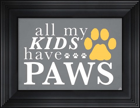 Framed All My Kids Have Paws Print