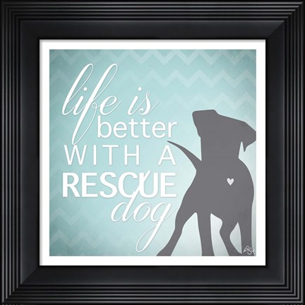 Framed Better with a Rescue Dog Print