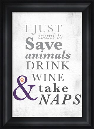 Framed I Just Want to Save Animals Print