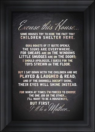 Framed Excuse this House Print