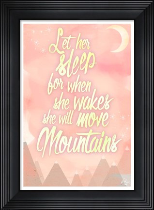 Framed She Will Move Mountains 1 Print