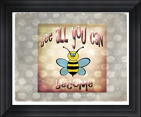 Framed Bee All You Can Become 2 Print