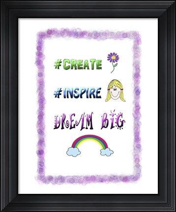 Framed Create Inspire Dream Print