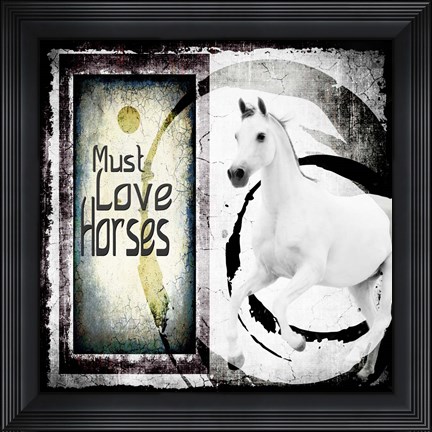 Framed Must Love Horses Print
