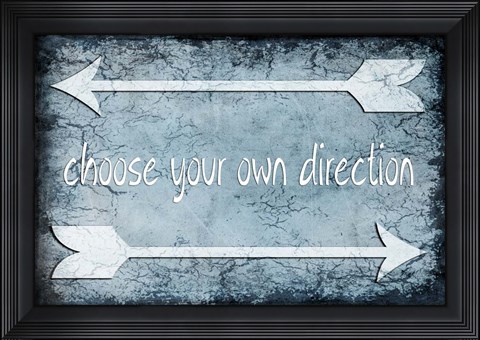Framed Choose Direction Print