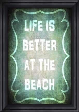 Framed Good Times - Better Beach Print