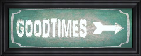 Framed Good Times Print