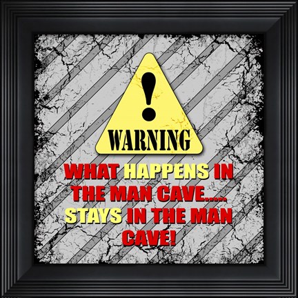 Framed Warning Man Cave What Happens Stays Print