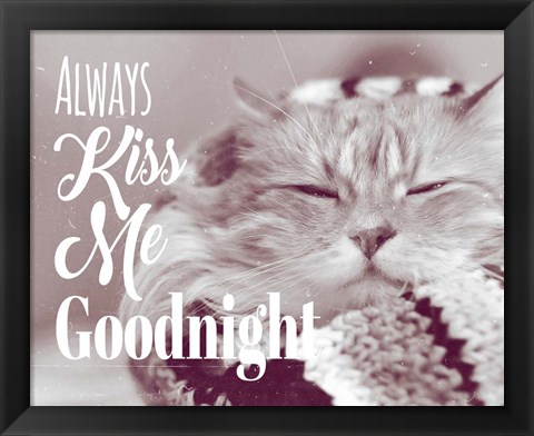 Framed Always Kiss Me Goodnight Sleepy Cat Print