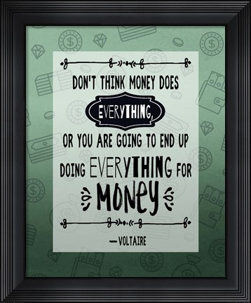 Framed Don&#39;t Think Money Does Everything Inverted Print