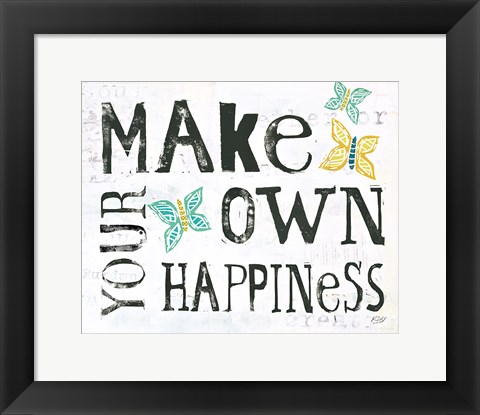 Framed Make Your Own Happiness Print