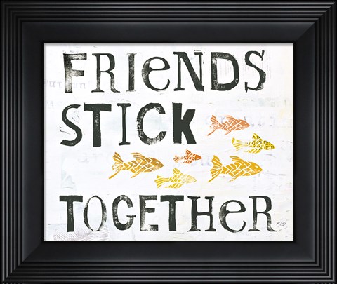 Framed Friends Stick Together Print