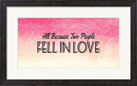 Framed All Because Two People Pink Ombre Print