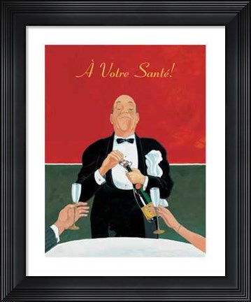 Framed Votre Sante! Print
