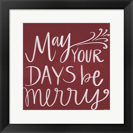 Framed May Your Days Be Merry Print