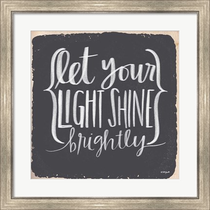 Framed Let Your Light Shine Brightly Print